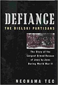 [직수입중고]Defiance The Bielski Partisans (Hardcover)