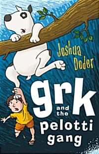 [중고] Grk and the Pelotti Gang (Paperback)