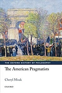 The American Pragmatists (Paperback)