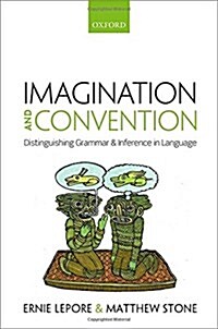 Imagination and Convention : Distinguishing Grammar and Inference in Language (Hardcover)