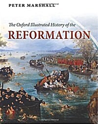 The Oxford Illustrated History of the Reformation (Hardcover)