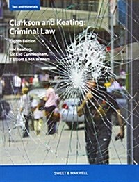 Clarkson & Keating: Criminal Law: Text and Materials (Paperback, 8 Rev ed)