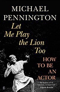 Let Me Play the Lion Too : How to be an Actor (Paperback)