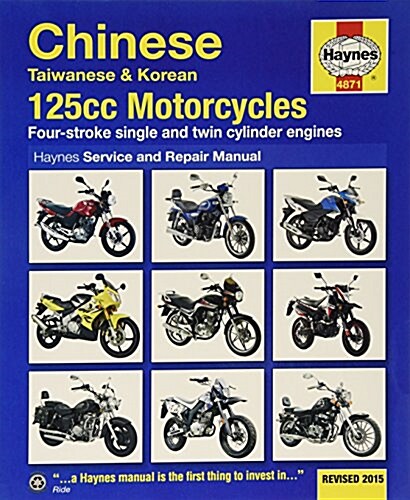 Chinese, Taiwanese & Korean 125cc Motorcycles Haynes Repair Manual : Revised 2015 (Paperback, 2 Revised edition)