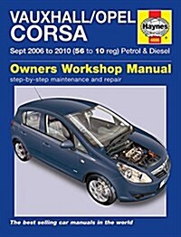 Vauxhall/Opel Corsa Petrol & Diesel (Sept 06 - 10) Haynes Repair Manual (Paperback)