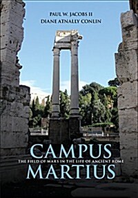 Campus Martius : The Field of Mars in the Life of Ancient Rome (Paperback)