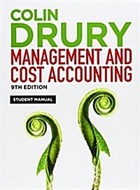 Management and Cost Accounting : Student Manual (Paperback, 9 ed)