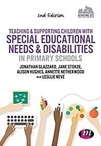 Teaching and Supporting Children with Special Educational Needs and Disabilities in Primary Schools (Paperback, 2 Revised edition)