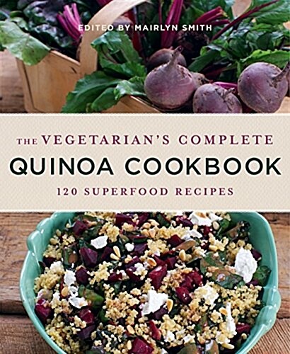 Vegetarians Complete Quinoa Cookbook (Paperback)