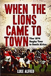 When the Lions Came to Town (Paperback)