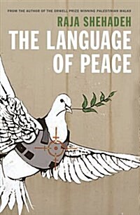 Language of War, Language of Peace : Palestine, Israel and the Search for Justice (Paperback, Main)