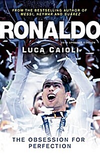 Ronaldo - 2015 Updated Edition : The Obsession for Perfection (Paperback, Updated ed)