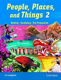 [중고] People, Places, and Things 2: Student Book : Reading, Vocabulary, Test Preparation (Paperback)