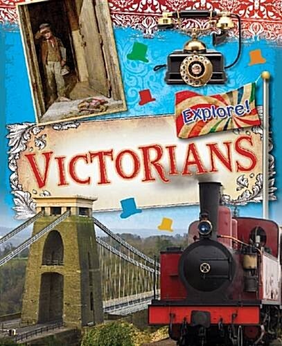 Explore!: Victorians (Paperback)