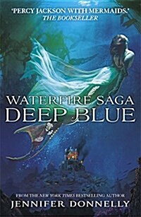 Waterfire Saga: Deep Blue : Book 1 (Paperback)