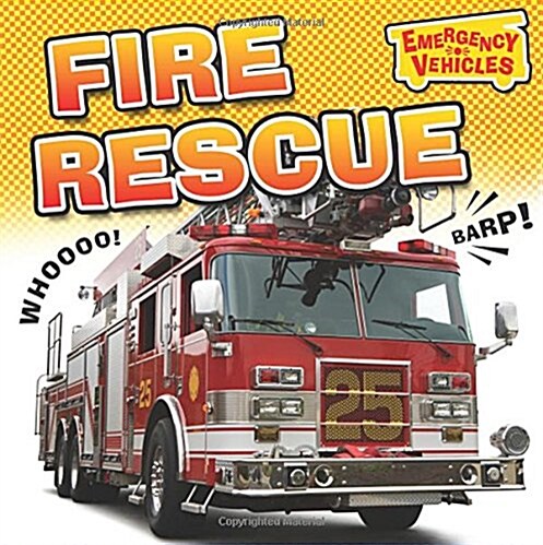 Emergency Vehicles: Fire Rescue (Paperback, Illustrated ed)