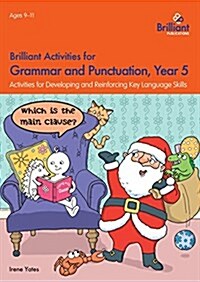 Brilliant Activities for Grammar and Punctuation, Year 5 : Activities for Developing and Reinforcing Key Language Skills (Paperback)