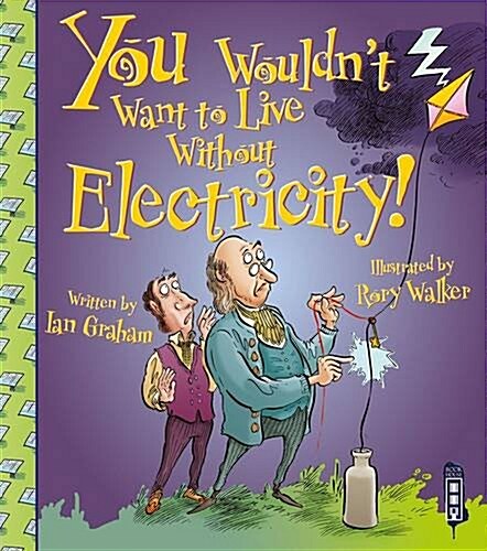 [중고] You Wouldn‘t Want to Live Without Electricity! (Paperback)