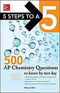 5 Steps to a 5 500 AP Chemistry Questions to Know by Test Day, 2nd Edition (Paperback, 2)