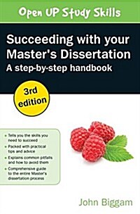 Succeeding with your Masters Dissertation: A Step-by-Step Handbook : A Step-by-Step Handbook (Paperback, 3 ed)