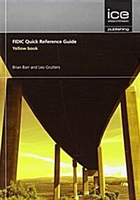 FIDIC Quick Reference Guide: Yellow Book (Paperback)