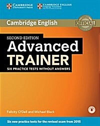 Advanced Trainer Six Practice Tests without Answers with Audio (Multiple-component retail product, 2 Revised edition)