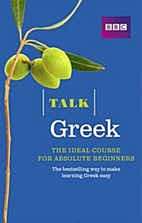 Talk Greek (Book + CD) : The ideal Greek course for absolute beginners (Package, 3 ed)