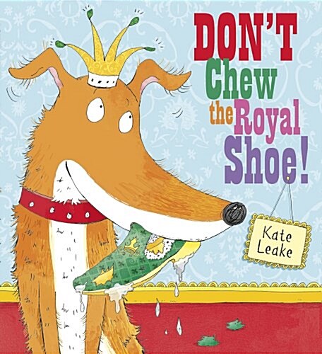 Dont Chew the Royal Shoe (Hardcover)