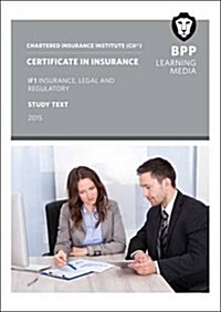 CII Certificate in Insurance IF1 Insurance, Legal and Regulatory : Study Text (Paperback)