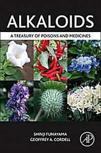 Alkaloids: A Treasury of Poisons and Medicines (Hardcover)