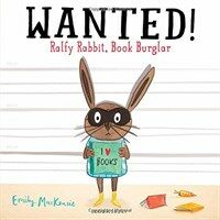 Wanted! ralfy rabbit, book burglar