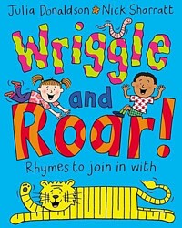 Wriggle and roar! : rhymes to join in with 