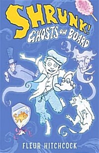 Ghosts on Board: A Shrunk! Adventure (Paperback)