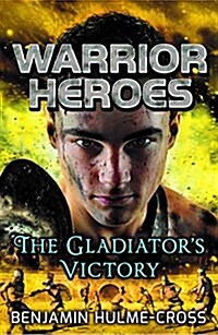 Warrior Heroes: The Gladiators Victory (Paperback)