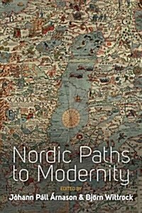 Nordic Paths to Modernity (Paperback)