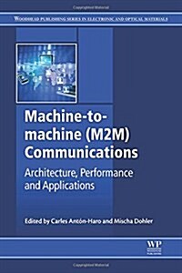 Machine-To-Machine (M2M) Communications : Architecture, Performance and Applications (Hardcover)