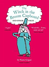 The Witch in the Broom Cupboard and Other Tales (Paperback)