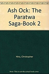 Ash Ock: The Paratwa Saga, Book Two (Hardcover)