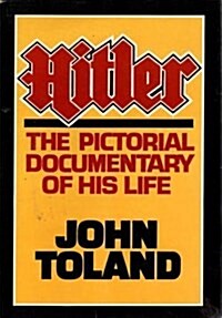Hitler: The Pictorial Documentary of His Life (Paperback, 1st)
