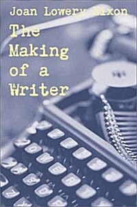 The Making of a Writer (Hardcover)