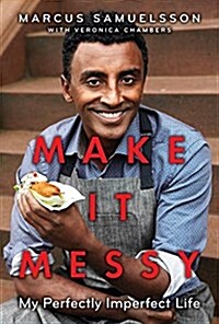 Make It Messy: My Perfectly Imperfect Life (Hardcover)