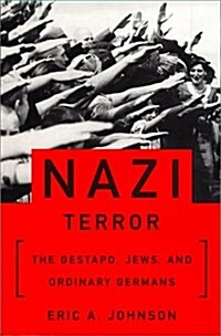 Nazi Terror: The Gestapo, Jews and Ordinary Germans (Paperback, First Edition)