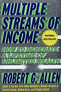 Multiple Streams of Income: How to Generate a Lifetime of Unlimited Wealth, First Edition (Paperback, 1st)
