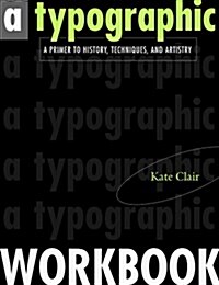 [중고] A Typographic Workbook: A Primer to History, Techniques, and Artistry (Paperback)