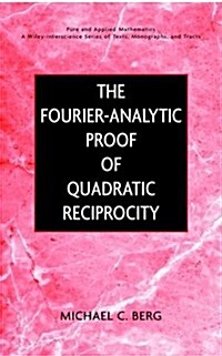 The Fourier-Analytic Proof of Quadratic Reciprocity (Hardcover)