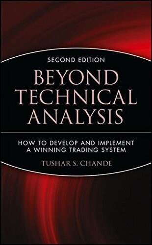Beyond Technical Analysis: How to Develop and Implement a Winning Trading System (Hardcover, 2)
