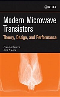 Modern Microwave Transistors: Theory, Design, and Performance (Hardcover)