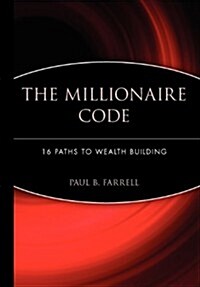 The Millionaire Code: 16 Paths to Wealth Building (Hardcover, 1st)