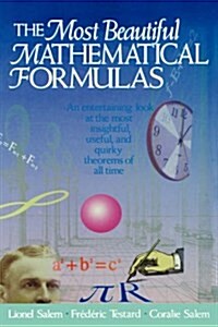 The Most Beautiful Mathematical Formulas (Wiley Classics Library) (Paperback, 1st)