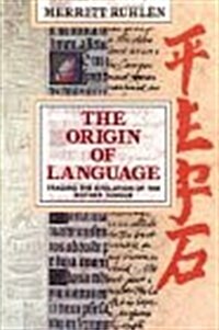 The Origin of Language: Tracing the Evolution of the Mother Tongue (Hardcover, 1st)